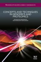 Concepts and Techniques in Genomics and Proteomics 0081017308 Book Cover