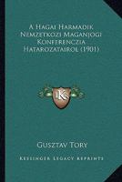A Hagai Harmadik Nemzetkozi Maganjogi Konferenczia Hatarozatairol (1901) 1167464745 Book Cover