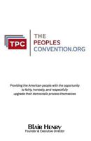 ThePeoplesConvention.org: Providing the American people with the opportunity to fairly, honestly, and respectfully, upgrade and strengthen their democratic process themselves 0977940640 Book Cover