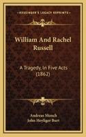 William And Rachel Russell: A Tragedy, In Five Acts 1104530511 Book Cover