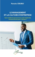 Le management et la culture d’entreprise: Quel modèle de gouvernance et de leadership entrepreneurial pour l’Afrique ? 2336423103 Book Cover