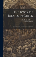 The Book of Judges in Greek: According to the Text of Codex Alexandrinus 1115177850 Book Cover