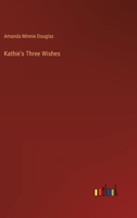 Kathie's Three Wishes 333736621X Book Cover