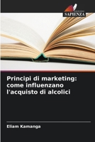 Principi di marketing: come influenzano l'acquisto di alcolici (Italian Edition) 6208801125 Book Cover