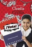 vota!: La Complicada Vida de Claudia Cristina Cortez 1496585437 Book Cover