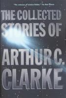 The Collected Stories of Arthur C. Clarke 0312878605 Book Cover