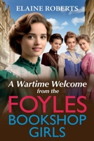 A Wartime Welcome from the Foyles Bookshop Girls 1805497030 Book Cover