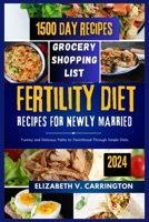 Fertility Diet Recipes For Newly Married: Yummy and Delicious Paths to Parenthood Through Simple Diets B0CS74GS5M Book Cover