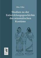 Studien Zu Der Entwicklungsgeschichte Des Orientalischen Kostums 395738155X Book Cover