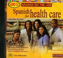 Spanish for Healthcare 1934842265 Book Cover