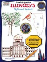 How to Draw Illinois's Sights and Symbols (A Kid's Guide to Drawing America) 0823960692 Book Cover