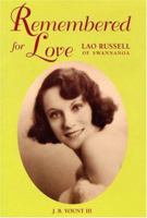 Remembered For Love: Lao Russell Of Swannanoa 1574271539 Book Cover