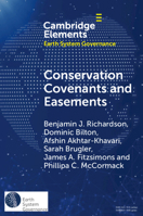 Conservation Covenants and Easements: A Local Instrument Supporting Global Biodiversity Goals (Elements in Earth System Governance) 1009732080 Book Cover