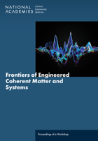 Frontiers of Engineered Coherent Matter and Systems: Proceedings of a Workshop 0309734746 Book Cover