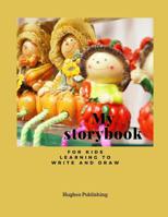 My Story Book: For Kids learning to draw and write 100 sheets 8.5 x 11 in 1077308760 Book Cover