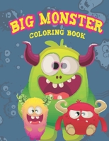 BIG MONSTER COLORING BOOK: DRAW A MONSTER WITH COLOR B091WJGQWJ Book Cover