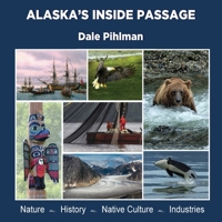 Alaska's Inside Passage: Nature, History, Native Culture, Industries 194488727X Book Cover