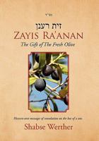 Zayis Ra'anan: The Gift of the Fresh Olive 1462875939 Book Cover