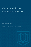 Canada and the Canadian Question (The Social history of Canada) 1016769946 Book Cover