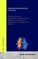 Unternehmensgründung in Europa: Alternativen zur englischen Limited in den Niederlanden, Irland, Slowenien, Portugal und Estland (German Edition) 3690355923 Book Cover