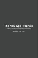 The New Age Prophets: Teachings on Love, Growth & Becoming from The Jacka and The Husalah (The 4 Pillars of Progress) B0G38XBWCQ Book Cover