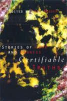 Certifiable Truths:  Stories Of Love And Madness 1864483377 Book Cover