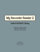 My Recorder Reader 2: 47 Songs in C and F Pentatonics for Soprano Recorder 0983654573 Book Cover