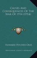 Causes and Consequences of the War of 1914 1104631091 Book Cover