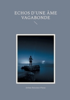 Echos d'une âme vagabonde (French Edition) 2322535079 Book Cover