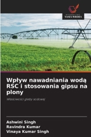 Wplyw nawadniania woda RSC i stosowania gipsu na plony (Polish Edition) 6630182448 Book Cover
