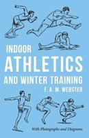 Indoor Athletics and Winter Training 1528711025 Book Cover