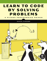 Learn to Program by Solving Problems 1718501323 Book Cover