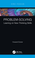 Problem-Solving: Leaning on New Thinking Skills 0367749815 Book Cover