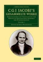 C. G. J. Jacobi's Gesammelte Werke: Herausgegeben Auf Veranlassung Der K�niglich Preussischen Akademie Der Wissenschaften 1108059287 Book Cover
