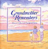 Grandmother Remembers: Memories to Share with Your Grandchildren 1856051951 Book Cover