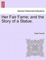 Her Fair Fame 1241389721 Book Cover