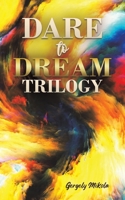 Dare to Dream Trilogy 103710224X Book Cover