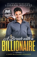 A Brush with a Billionaire 1717858880 Book Cover