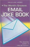 The World's Greatest Email Jokes 184454091X Book Cover