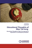 Educational Thoughts of Mao Tse-tung: Educational Thoughts of Mao Tse-tung and it's importance in Contemporary Situation 6200485704 Book Cover