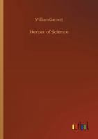 Heroes of Science 1512248509 Book Cover