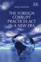 The Foreign Corrupt Practices ACT in a New Era 1781954402 Book Cover
