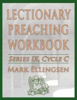 Lectionary Preaching Workbook, Series IX, Cycle C 078802678X Book Cover