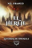 Leyenda de Dioses - Libro I: El Hereje B09JYP2MNY Book Cover