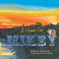 A Home for Mikey 1524556696 Book Cover