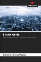Smart Grids: Peer-to-Peer Electricity Transaction in Smart Grids 6206285081 Book Cover