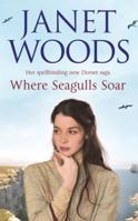 Where Seagulls Soar (Dorset Saga Series) 1416502521 Book Cover