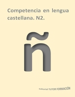 Competencia en lengua castellana. N2. (Competencias Clave) (Spanish Edition) 8419189634 Book Cover