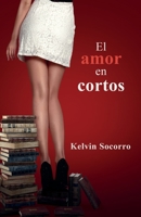 EL AMOR EN CORTOS B0C9SB2NZ7 Book Cover