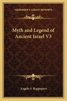 Myth and Legend of Ancient Israel V3 1859581722 Book Cover
